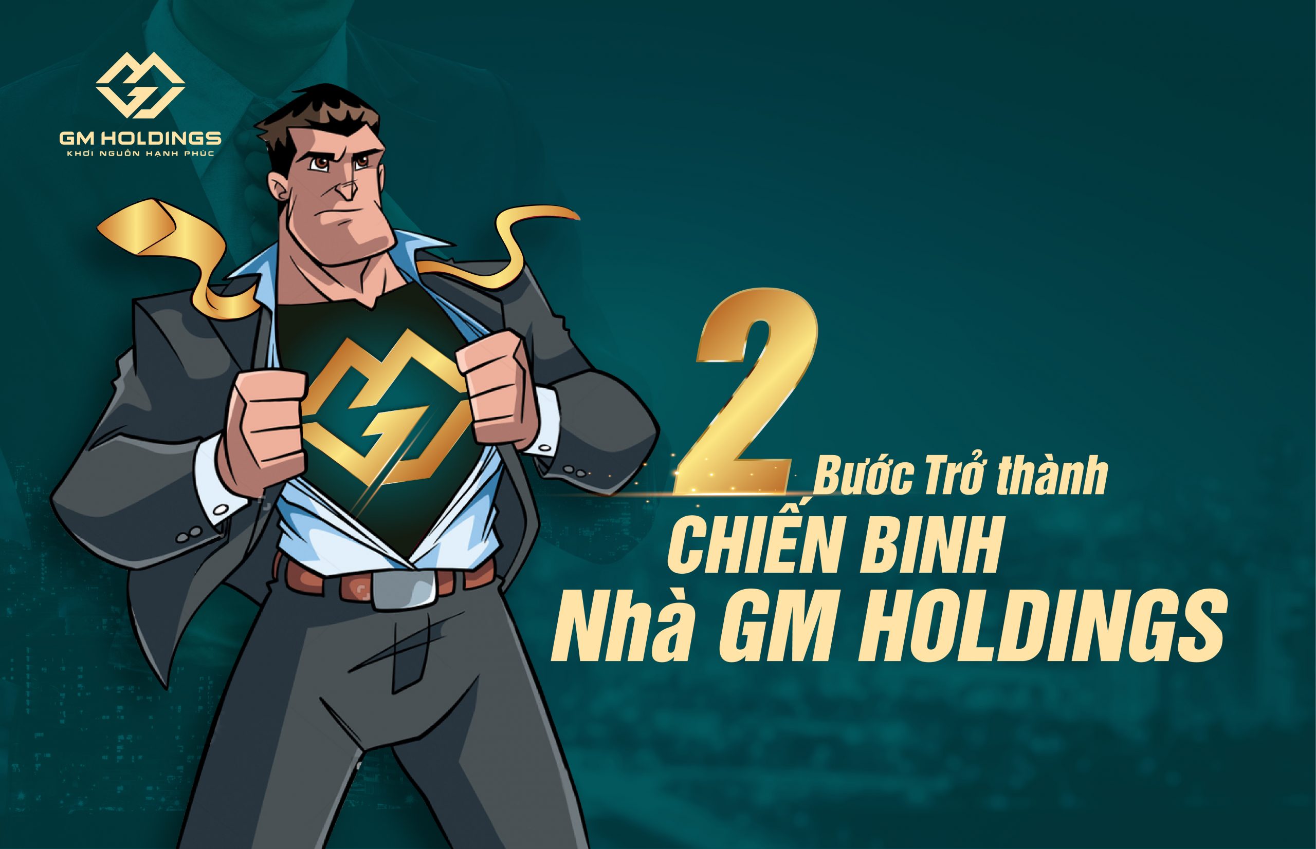 2 bước trở thành chiến binh nhà GM HOLDINGS